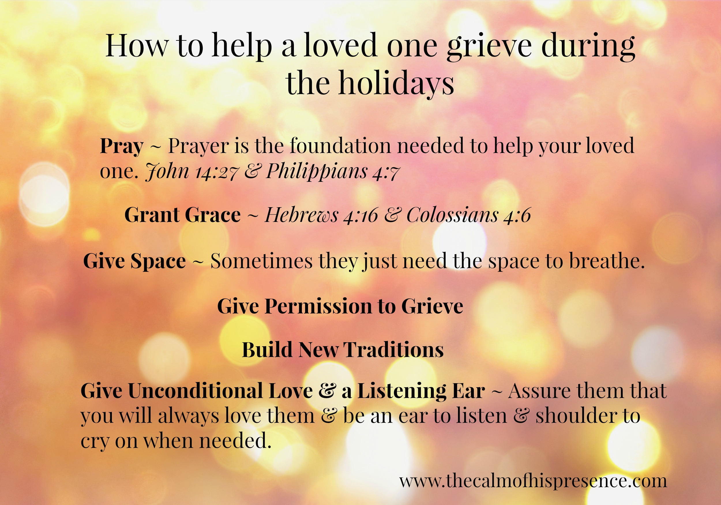 How To Help A Loved One Grieving Through The Holidays The Calm Of His 